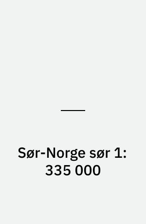 Sør-Norge sør 1:335 000 : bil- og turistkart