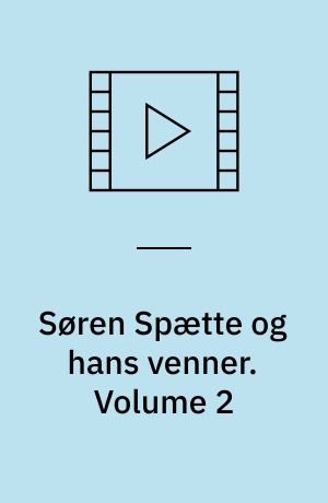Søren Spætte og hans venner. Volume 2