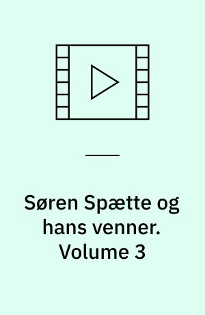 Søren Spætte og hans venner. Volume 3