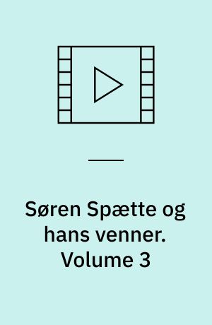 Søren Spætte og hans venner. Volume 3