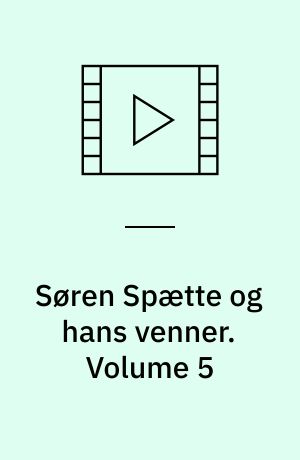 Søren Spætte og hans venner. Volume 5