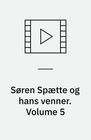 Søren Spætte og hans venner. Volume 5