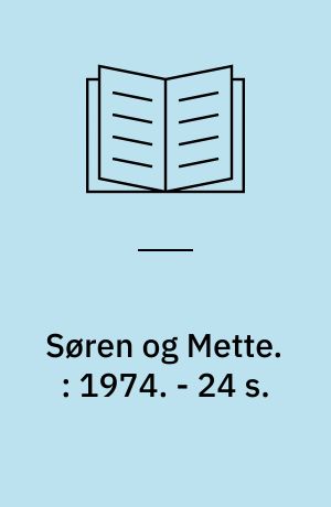 Søren og Mette : lærervejledning til trin 2. : 1974. - 24 s.