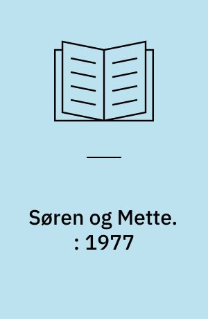 Søren og Mette : lærervejledning til trin 2. : 1977