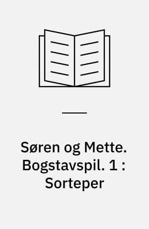 Søren og Mette. Bogstavspil. 1 : Sorteper