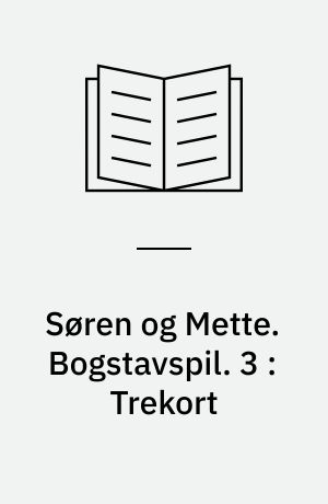 Søren og Mette. Bogstavspil. 3 : Trekort