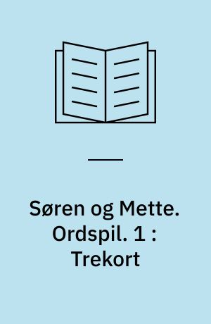 Søren og Mette. Ordspil. 1 : Trekort