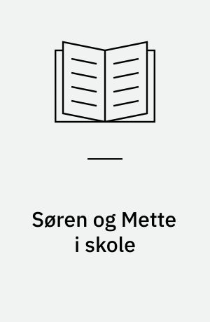 Søren og Mette i skole