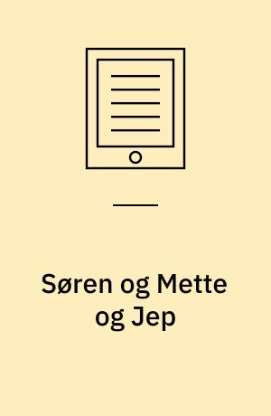Søren og Mette og Jep