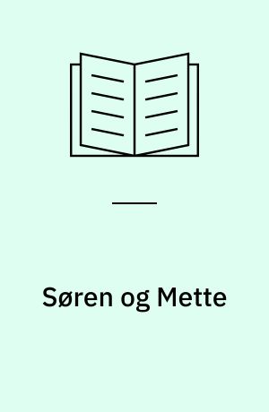 Søren og Mette : lærervejledning til 4. trin