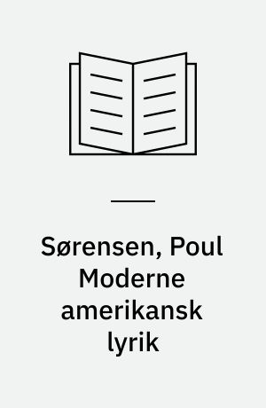 Sørensen, Poul Moderne amerikansk lyrik : Fra Whitman til Sandburg