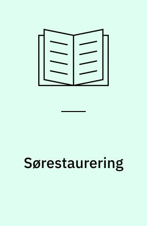 Sørestaurering : simple stofbalance- og eutrofieringsmodellers anvendelse i recipientplanlægning