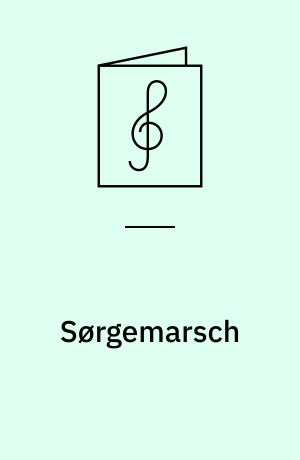 Sørgemarsch : b-mol, opus 35