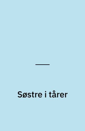 Søstre i tårer