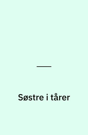 Søstre i tårer