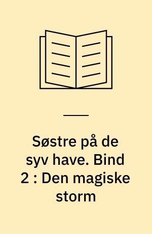 Søstre på de syv have. Bind 2 : Den magiske storm