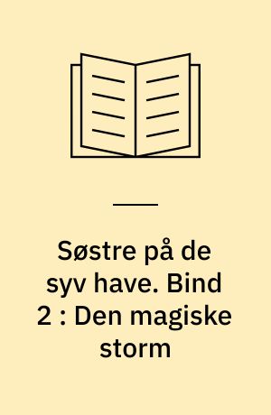 Søstre på de syv have. Bind 2 : Den magiske storm