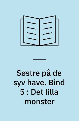 Søstre på de syv have. Bind 5 : Det lilla monster