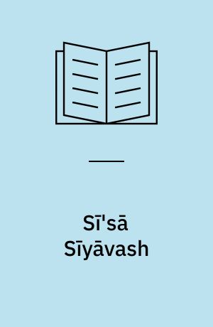 Sı̄'sā Sı̄yāvash (Letlæsning)