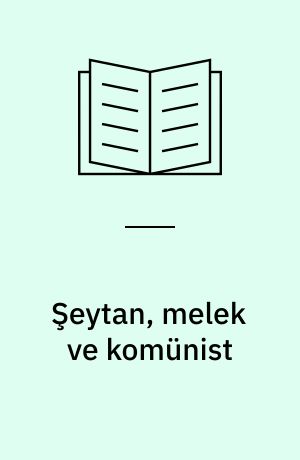Şeytan, melek ve komünist