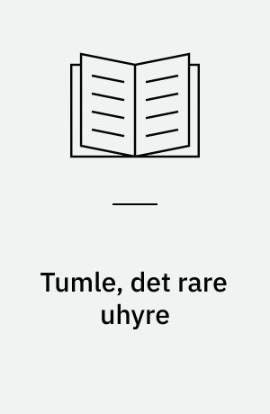 Tumle, det rare uhyre