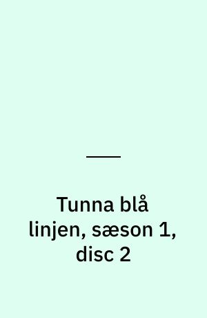 Tunna blå linjen, sæson 1, disc 2
