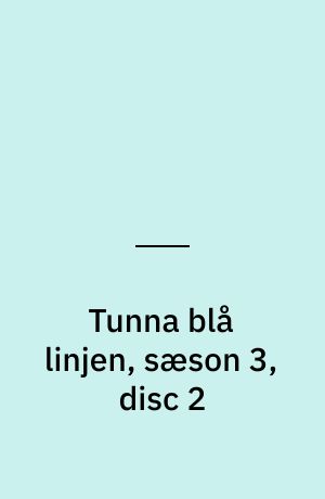 Tunna blå linjen, sæson 3, disc 2