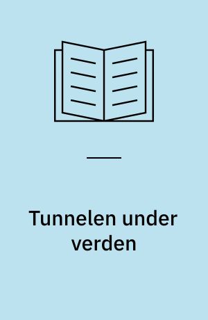 Tunnelen under verden : noveller