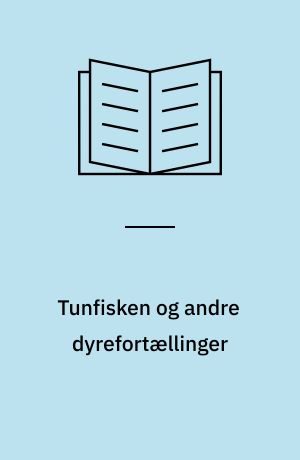 Tunfisken og andre dyrefortællinger
