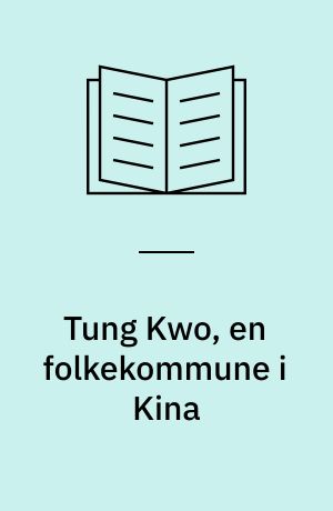Tung Kwo, en folkekommune i Kina