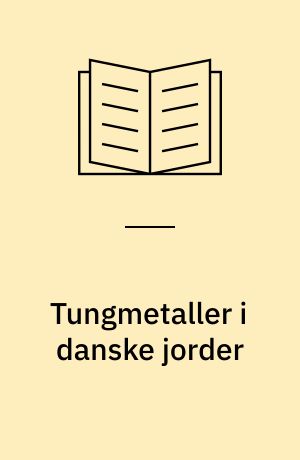 Tungmetaller i danske jorder