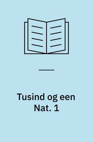 Tusind og een Nat : Tusind og een nat : Alverdens eventyr. 1