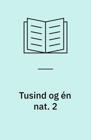 Tusind og én nat : 1001 Nats smukkeste Eventyr. 2