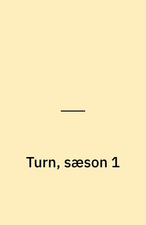 Turn, sæson 1
