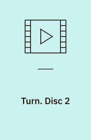 Turn. Disc 2