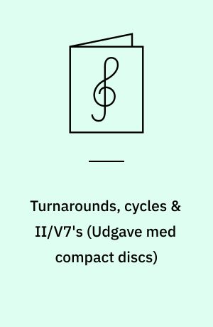 Turnarounds, cycles & II/V7's : book & recording(s)