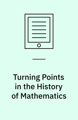 Turning Points in the History of Mathematics