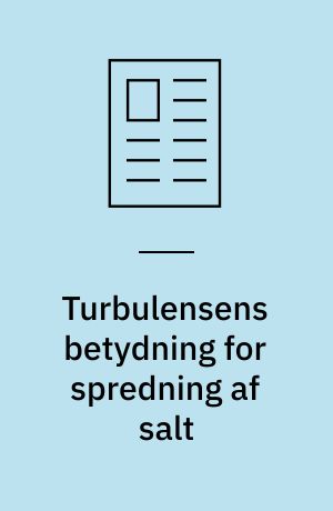 Turbulensens betydning for spredning af salt