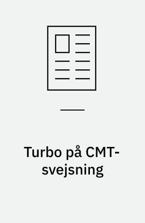 Turbo på CMT-svejsning