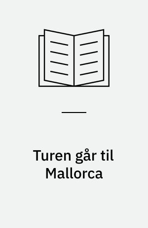 Turen går til Mallorca : Menorca & Ibiza