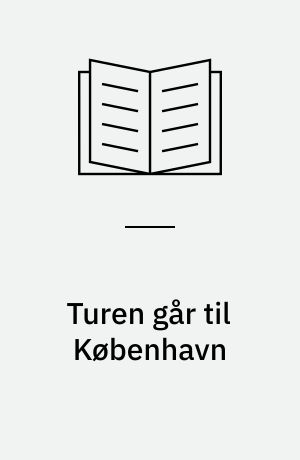 Turen går til København