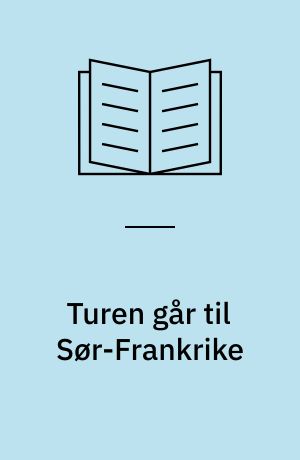 Turen går til Sør-Frankrike