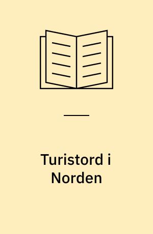 Turistord i Norden : dansk - finsk - færøsk - islandsk - norsk - svensk turistordliste