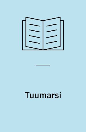 Tuumarsi : roman om en vestgrønlandsk fangerfamilie