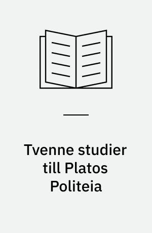 Tvenne studier till Platos Politeia