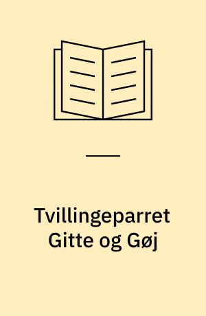 Tvillingeparret Gitte og Gøj
