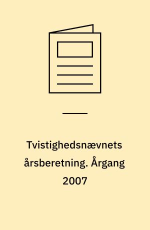 Tvistighedsnævnets årsberetning. Årgang 2007