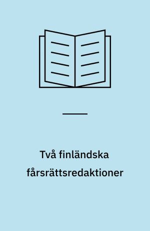 Två finländska fårsrättsredaktioner