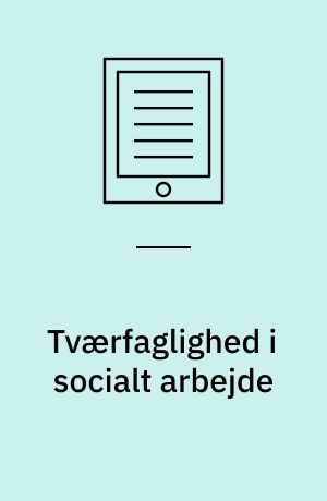 Tværfaglighed i socialt arbejde