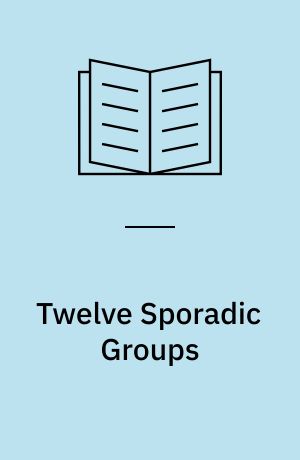 Twelve Sporadic Groups